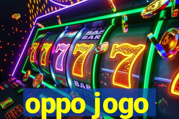 oppo jogo